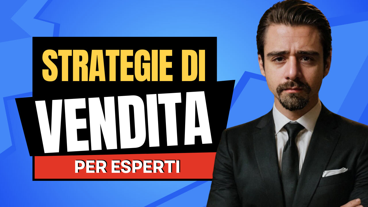 Strategie di Vendita Per Esperti